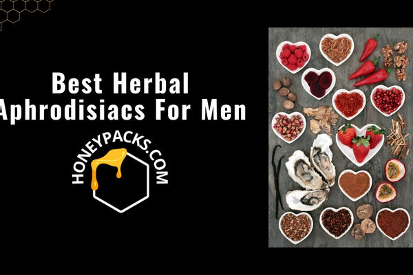 Best Herbal Aphrodisiacs For Men: Fast, Natural Results