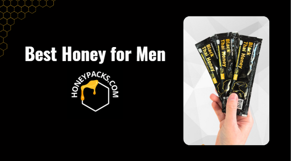 Best Honey for Men | Energy, Libido & Performance
