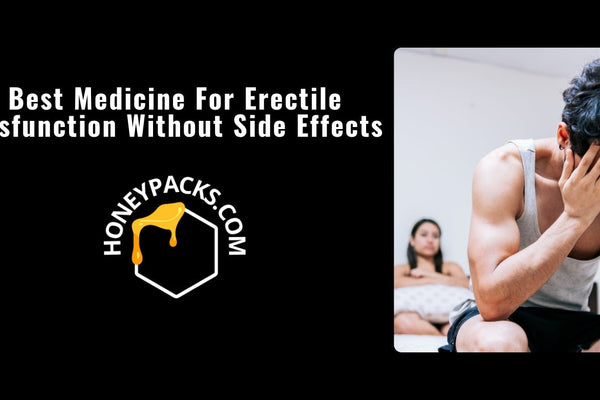 Best Medicine For Erectile Dysfunction Without Side Effects