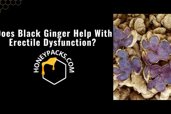 Does Black Ginger Help With Erectile Dysfunction? Boost Blood Flow