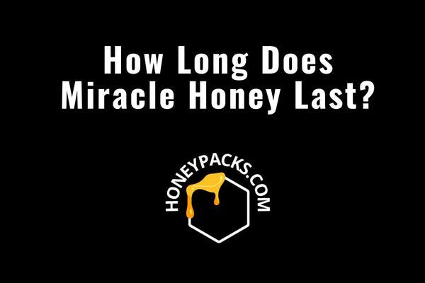 How Long Does Miracle Honey Last? Hidden Risks Explained